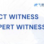 FACT WITNESS vs EXPERT WITNESS