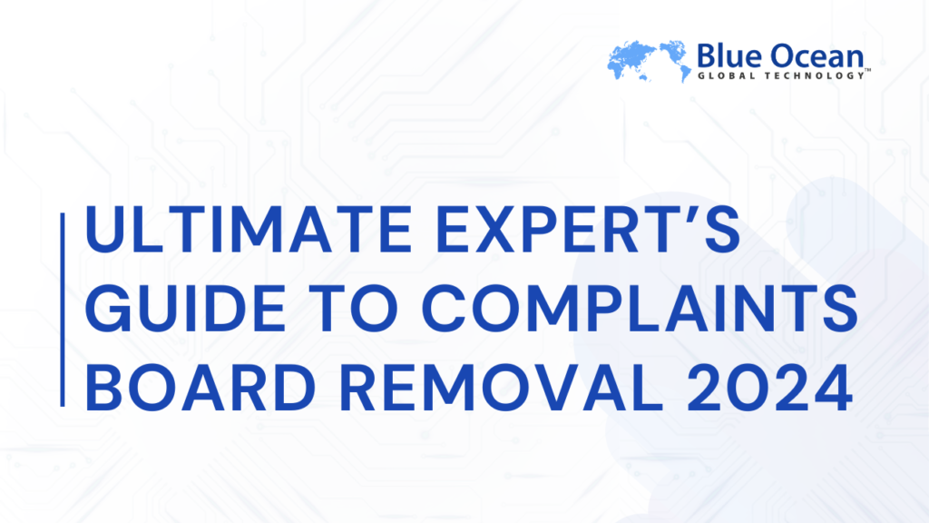 Ultimate-Experts-Guide-to-Complaints-Board-Removal-2024