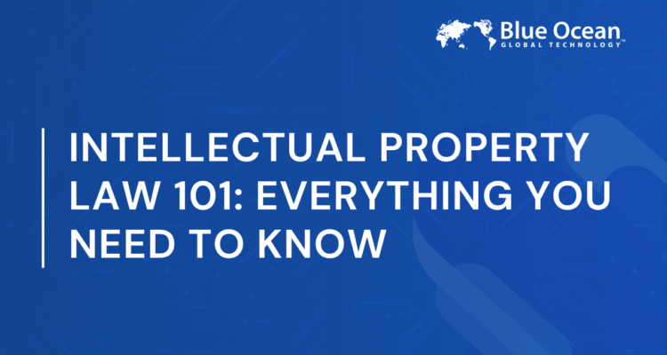 Intellectual Property Law 101: Everything You Need to Know