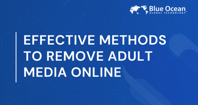 effective methods to remove adult media