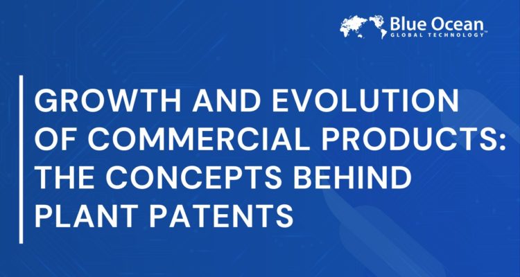 Growth and Evolution of Commercial Products: The Concepts Behind Plant Patents