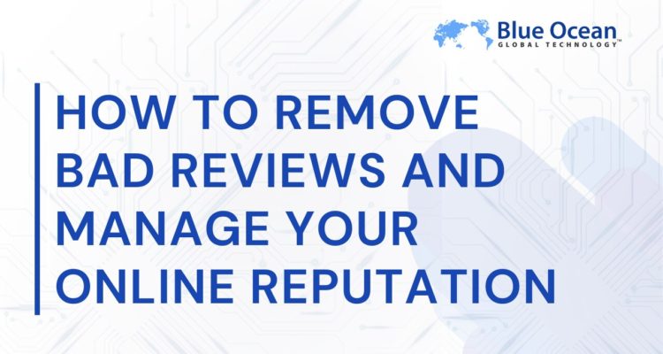 How-to-Remove-Bad-Reviews-and-Manage-Your-Online-Reputation