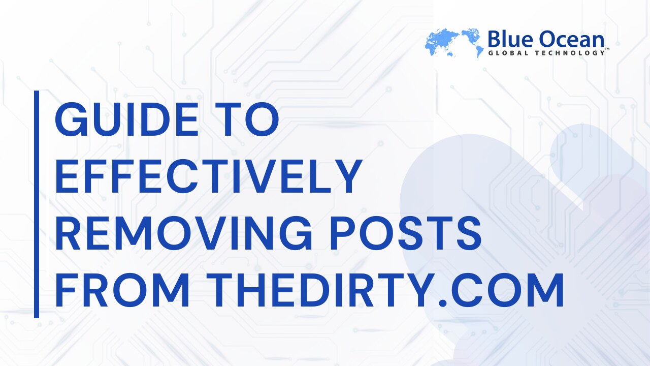 Guide to Effectively Removing Posts from TheDirty.com