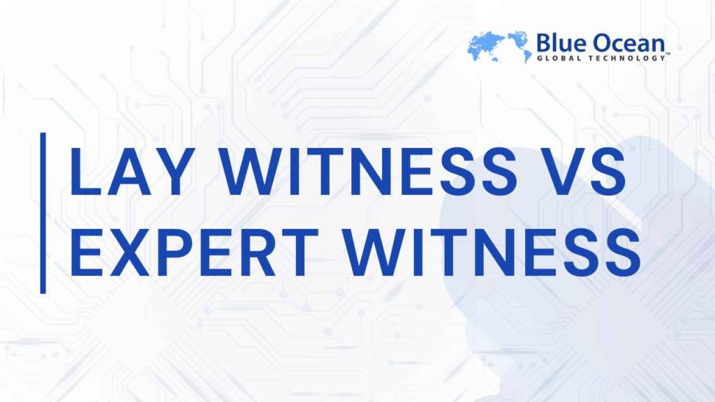 Lay Witness vs Expert Witness