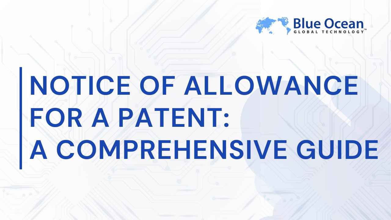 Notice of Allowance for a Patent: A Comprehensive Guide